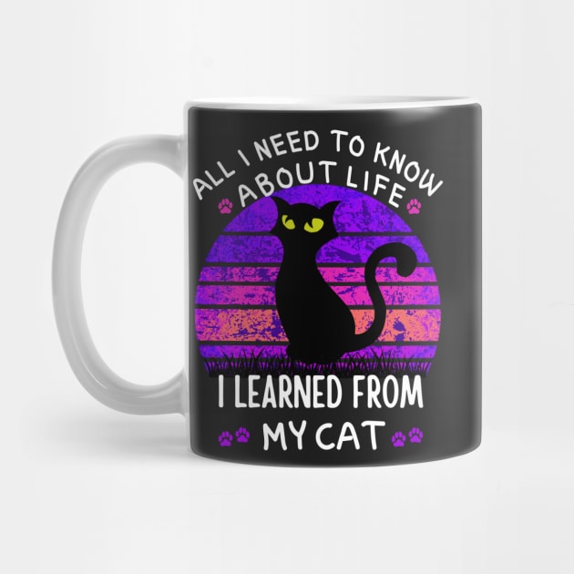 All I Need To Know About Life I Learned From My Cat Vintage by Prossori